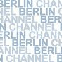 BERLIN CHANNEL