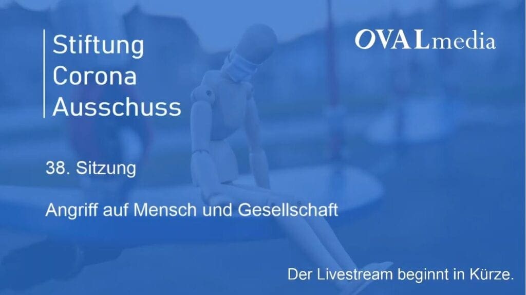 Corona-Ausschuß | SITZUNG 38 - Angriff auf Mensch und Gesellschaft