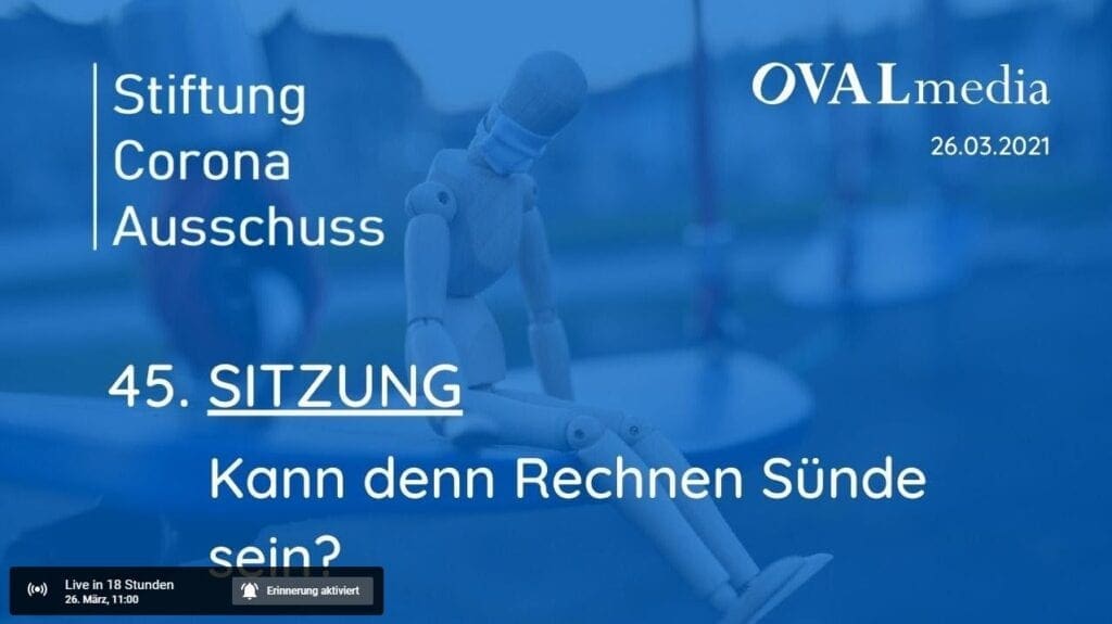Corona-Ausschuß | SITZUNG 45 - Kann denn Rechnen Sünde sein ?