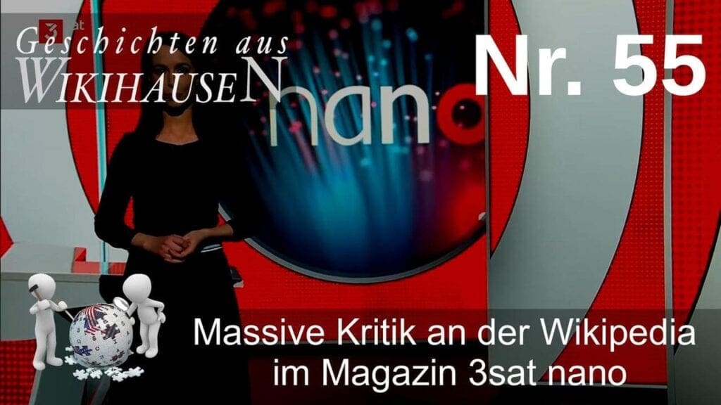 Wikihausen | SERIE – N°55 – Massive Kritik an der Wikipedia im Magazin 3sat nano