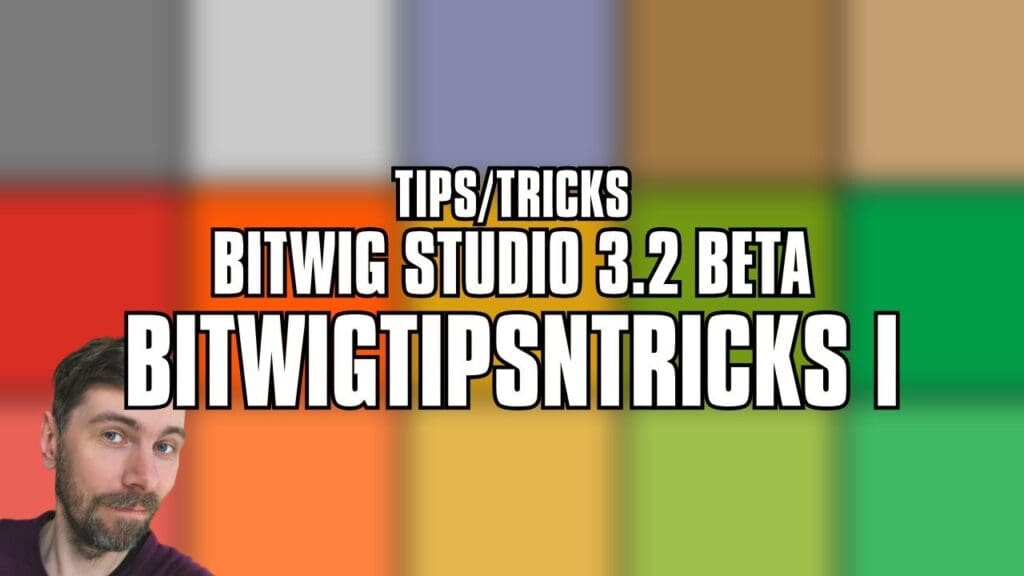 BITWIG | DAW Tutorial - Tips & Tricks I