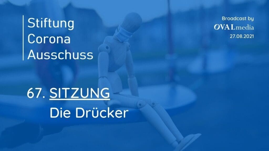 Corona-Ausschuß | SITZUNG 67 - Die Drücker