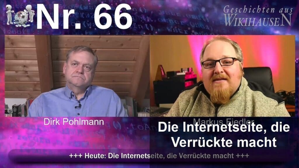 Wikihausen | SERIE - N°66 - Die Internetseite, die Verrückte macht