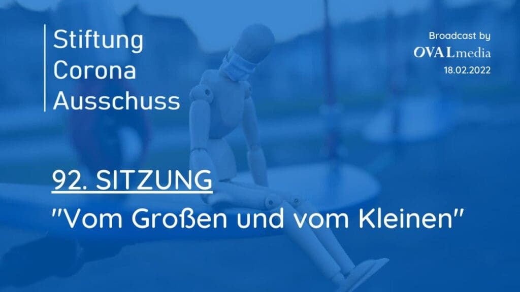 Corona-Ausschuß | SITZUNG 92 - Vom Großen und vom Kleinen