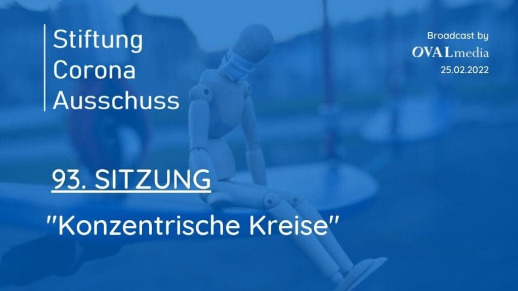 Corona-Ausschuß | SITZUNG 93 - Konzentrische Kreise