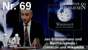 Wikihausen | SERIE - N°69 - Correctiv und Wikipedia - Jan Böhmermann und Rechtsradikale