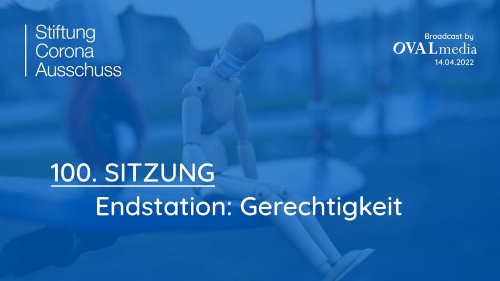 Corona-Ausschuß | SITZUNG 100 - Endstation Gerechtigkeit