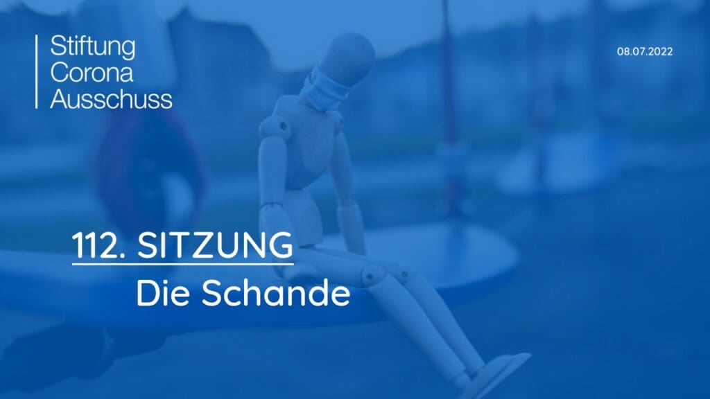 Corona-Ausschuß | SITZUNG 112 - Die Schande