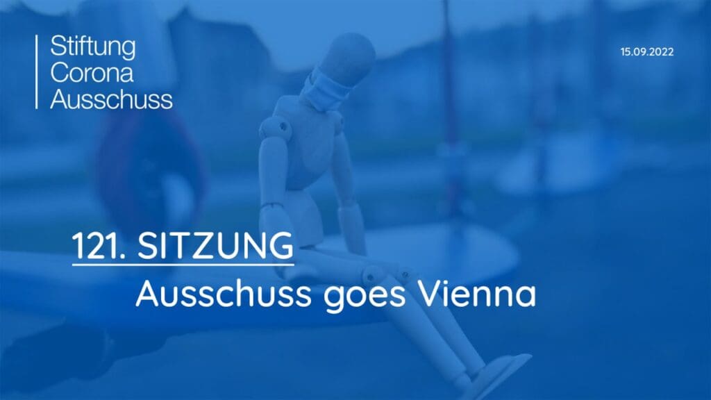Corona-Ausschuß | SITZUNG 121 - Ausschuss goes Vienna