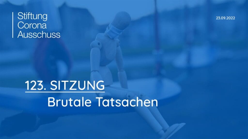 Corona-Ausschuß | SITZUNG 123 - Brutale Tatsachen