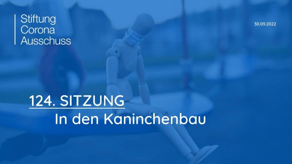 Corona-Ausschuß | SITZUNG 124 - In den Kaninchenbau