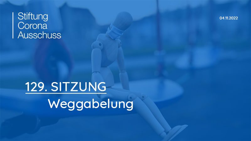 Corona-Ausschuß | SITZUNG 129 - Weggabelung