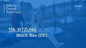 Stiftung Corona-Ausschuß | SITZUNG 136 - Black Box