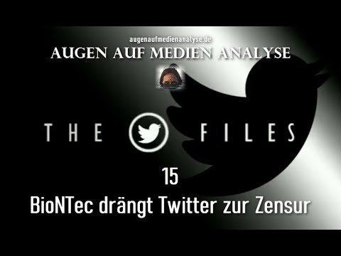 Twitter | QUANTUM - TWITTER FILES #15.1 - BioNTec drängt Twitter zur Zensur - COVID-19, mRNA-Gentherapie