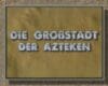 Auf den Spuren der Allmächtigen | SERIE - Erich von Däniken - 11 - Die Grossstadt der Azteken