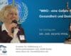 WHO | 2025-01-03 - Gefahr für Gesundheit und Demokratie - Dr. jur. Beate Pfeil