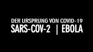 COVID-19 | 2025-03-23 - Der Ursprung von COVID-19 bzw. SARS-CoV-2 | Ebola - Gain of Function Forschung