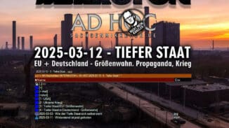 OSM | AD HOC 6 – 2025-03-12 – TIEFER STAAT – EU + Deutschland – Größenwahn, Propaganda, Krieg