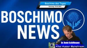 Boschimo des Tages | 2025-04-19 → Merz und Blackrock, bis hin zu Nazis und Corona - Bodo Schiffmann