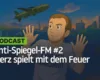Anti-Spiegel-FM | PODCAST 2 – 2025-06-02 – Merz spielt mit dem Feuer