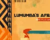 Lumumbas Afrika | N°1 – 2024-10-21 – Panafrikanismus – Ist er noch aktuell?