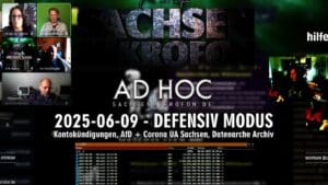 OSM | AD HOC 8 – 2025-06-09 – DATENARCHE DEFENSIV MODUS → Kontokündigungen, AfD, Corona UA Sachsen, Datenarche mit Bodo Schiffmann