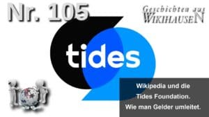 Wikihausen | SERIE - N°105 - Wikipedia und das Geld der Tides Foundation