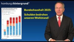 homburgshintergrund | SERIE – 2025-06-27 - Bundeshaushalt 2025 - Gang in den Schuldenstaat