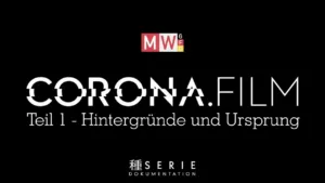 CORONA.FILM | SERIE - Teil 1 - Hintergründe und Ursprung