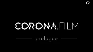 CORONA.FILM | SERIE - Prologue