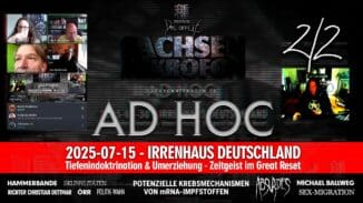 IRRENHAUS DEUTSCHLAND 2/2 → OSM | AD HOC 9.2 – 2025-07-15 – Tiefenindoktrination & Umerziehung – Zeitgeist im Great Reset