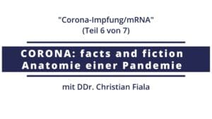 Corona: facts and fiction | N°6 - Corona-Impfung - mRNA-Gentherapie