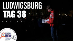 CORONA INFO Tour - Ludwigsburg | 2020-11-20 - Tag 38 - Protest der Einwohner