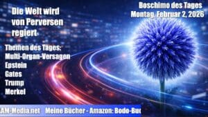 Boschimo des Tages | 2026-02-02 - Wir werden von Perversen regiert ...