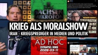 OSM | AD HOC 16 → IRANKRIEG als MORALSHOW – 2026-03-11 – Kriegsprediger in MEDIEN und POLITIK
