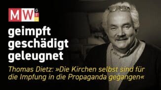 geimpft, geschädigt, geleugnet | SERIE – 2026-03-17 – “Die Kirchen selbst sind für die Impfung in die Propaganda gegangen.”