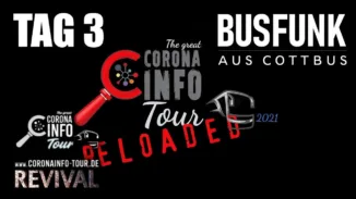 CORONA INFO Revival Tour – Busfunk aus Cottbus | 2021-07-26 – Tag 3